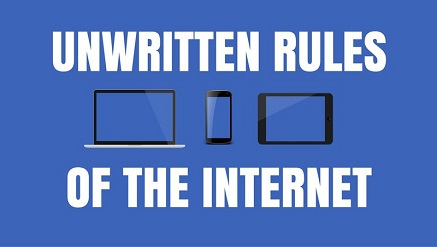 6 Unwritten Rules of The Internet
