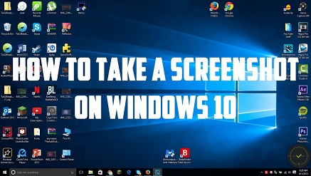 6 Tips For Taking Screenshots in Windows 10