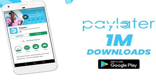 Paylater Loan App Reaches 1m Downloads