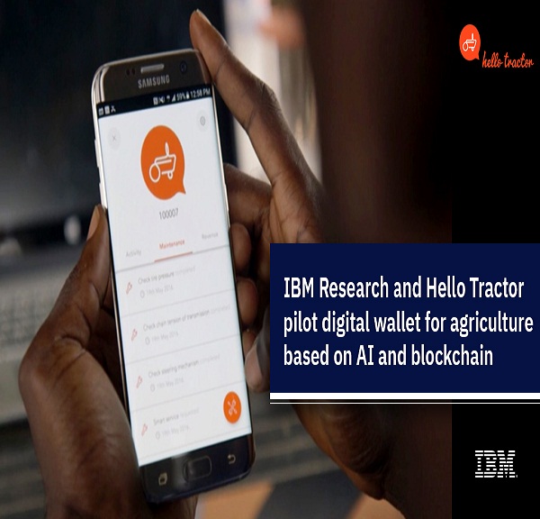 IBM Research, Hello Tractor Unveil Digital Wallet For Agriculture Based on AI and Blockchain