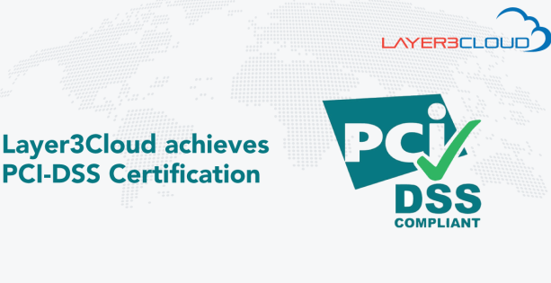 Layer3Cloud Achieves PCI-DSS Certification