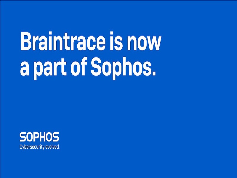 Sophos Acquires Braintrace to Boost Adaptive Cybersecurity Ecosystem