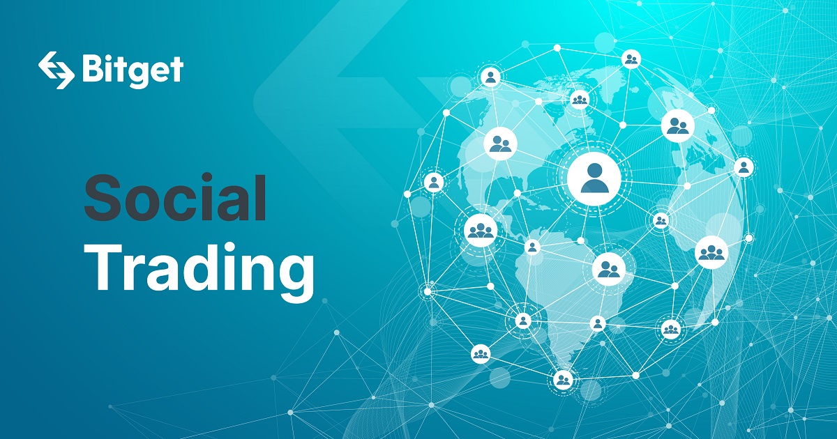 Bitget Aims to Transform the Way People Connect and Trade with Social Trading