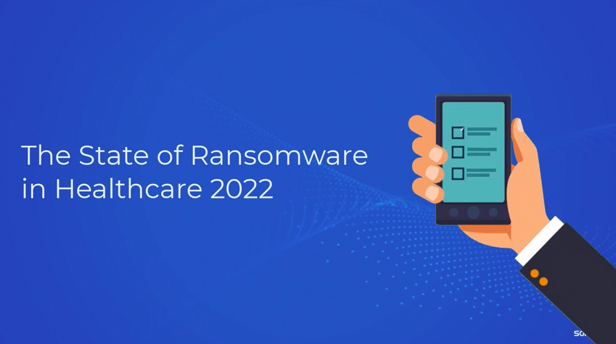 Sophos Global Survey Shows 94% Increase in Ransomware Attacks on Healthcare Organizations in 2021