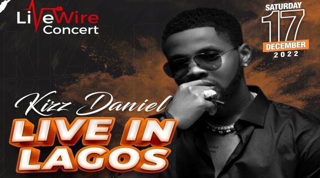 LiveWire Concerts Presents Kizz Daniel Live in Lagos Concert