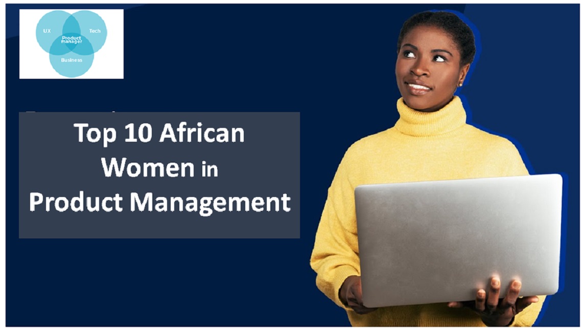 Top 10 African Women in Product Management
