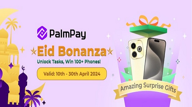 PalmPay to Reward 105 Users with iPhone 15 Pro, Infinix Note 40 in Eid al-Fitr Promo