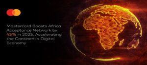 Mastercard Expands Africa Acceptance Network by 45% in 2025, Driving Digital Economy Growth