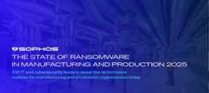 Manufacturers Block More Ransomware, But Data Theft Surges - Sophos Report