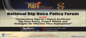PIAFo Drives Urgent Call for National Dig-Once Policy to Boost Nigeria's 125,000km Fibre Network