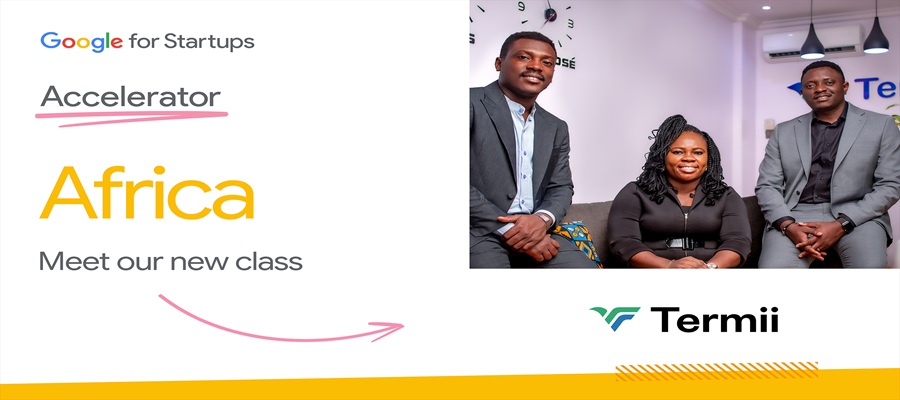 4 Nigerian Startups Selected to Join Milestone 10th Google for Startups Accelerator Africa Cohort